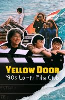 Yellow Door- ’90s Lo-fi Film Club (2023)